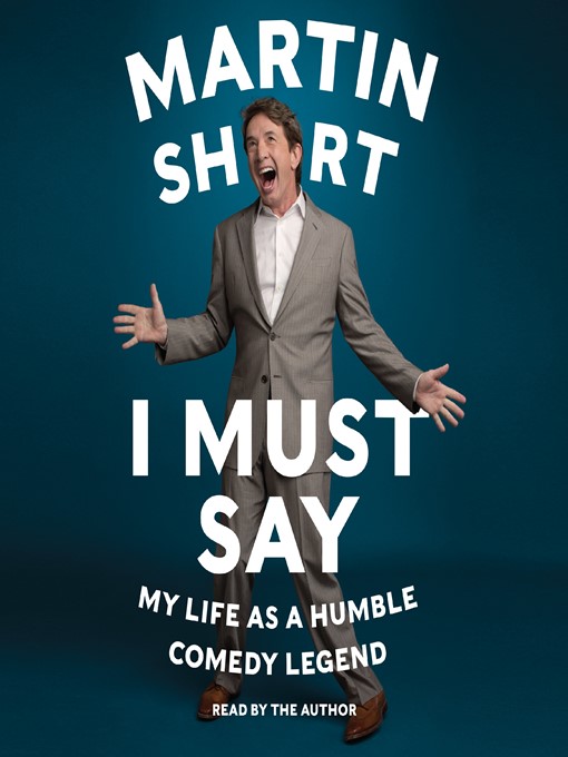 Title details for I Must Say by Martin Short - Available